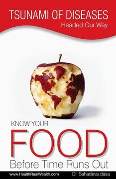 portada Tsunami of Diseases Headed Our Way - Know Your Food Before Time Runs Out (en Inglés)