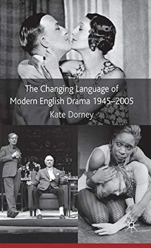 portada The Changing Language of Modern English Drama 1945-2005 (in English)