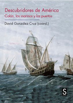 portada Descubridores de América: Colón, los Marinos y los Puertos