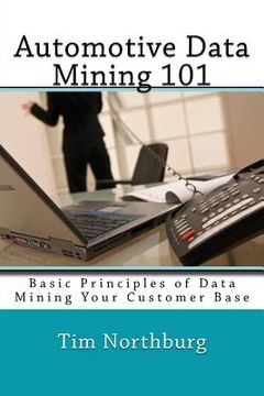 portada Automotive Data Mining 101: Basic Principles Of Data Mining Your Customer Base