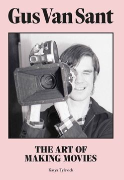 portada Gus van Sant: The art of Making Movies (in English)