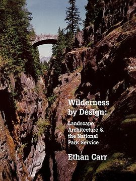 portada wilderness by design: landscape architecture and the national park service (en Inglés)