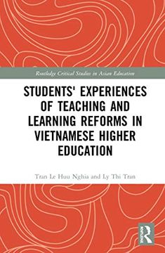 portada Students'Experiences of Teaching and Learning Reforms in Vietnamese Higher Education (Routledge Critical Studies in Asian Education) (en Inglés)