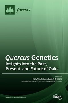 portada Quercus Genetics: Insights into the Past, Present, and Future of Oaks (en Inglés)