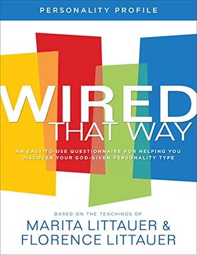 portada Wired That way Personality Profile: An Easy-To-Use Questionnaire for Helping you Discover Your God-Given Personality Type (en Inglés)
