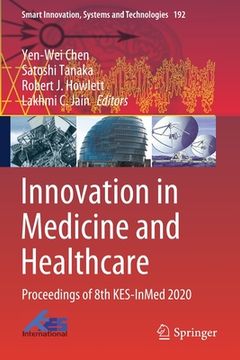 portada Innovation in Medicine and Healthcare: Proceedings of 8th Kes-Inmed 2020 (in English)