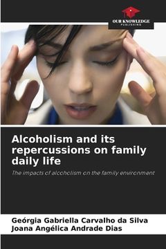 portada Alcoholism and its repercussions on family daily life (en Inglés)