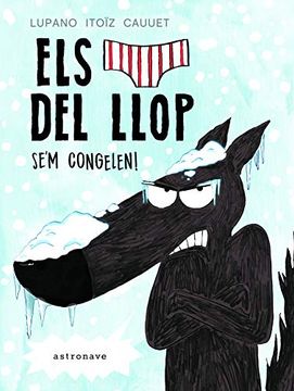 portada Els Calã‡Onets del Llop 02 se 'm Congelen! (Catalan) (in Catalá)