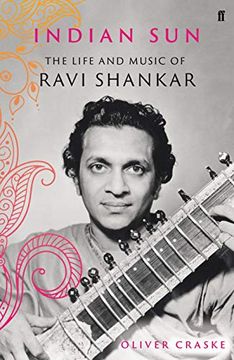 portada Indian Sun: The Life and Music of Ravi Shankar