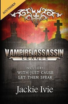 portada Vampire Assassin League, Southern: With Just Cause & Let Them Speak (in English)