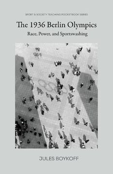 portada The 1936 Berlin Olympics: Race, Power, and Sportswashing (en Inglés)