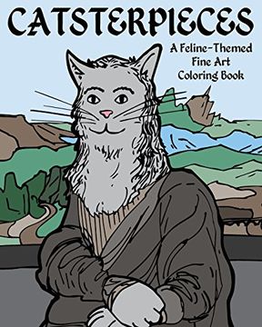 portada Catsterpieces: A Feline-Themed Fine Art Coloring Book (en Inglés)