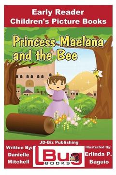 portada Princess Maelana and the Bee - Early Reader - Children's Picture Books (in English)