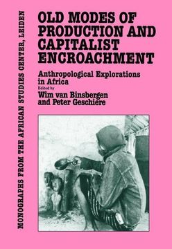 portada Old Modes of Production and Capitalist Encroachment: Anthropological Explorations in Africa (en Inglés)