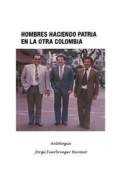 portada Hombres Haciendo Patria en la Otra Colombia