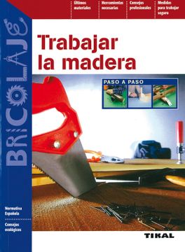 portada Trabajar la Madera (Bricolaje) (in Spanish)