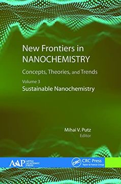 portada New Frontiers in Nanochemistry: Concepts, Theories, and Trends: Volume 3: Sustainable Nanochemistry (en Inglés)