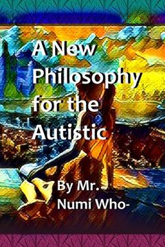 portada A New Philosophy for the Autistic (en Inglés)