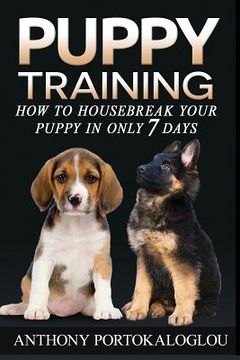 portada Puppy training 2: How to housebreak your puppy in only 7 days (in English)