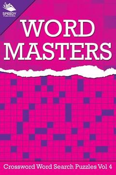 portada Word Masters: Crossword Word Search Puzzles Vol 4 (en Inglés)