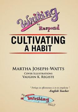 portada writing to respond: cultivating a habit (en Inglés)