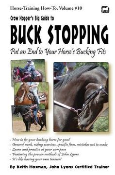 portada Crow Hopper's Big Guide to Buck Stopping: Put an End to Your Horse's Bucking Fits (en Inglés)