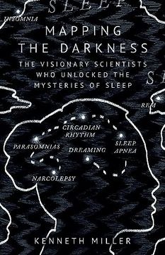 portada Mapping the Darkness: The Visionary Scientists who Unlocked the Mysteries of Sleep