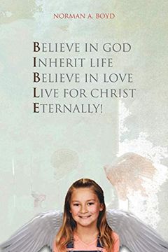 portada Bible: Believe in god Inherit Life Believe in Love Live for Christ Eternally! (en Inglés)