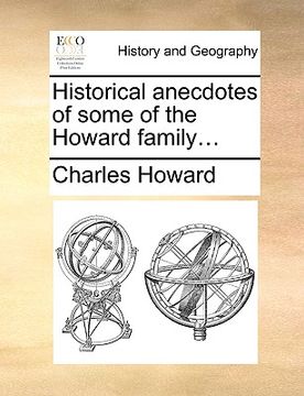 portada historical anecdotes of some of the howard family... (in English)