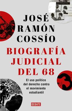 portada Biografia Judicial del 68: El uso Politico del Derecho Contra el Movimiento Estudiantil. (in Spanish)