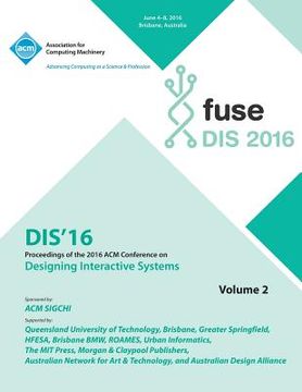 portada DIS 2016 Designing Interactive Interfaces Conference Vol 2 (en Inglés)