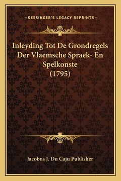 portada Inleyding Tot De Grondregels Der Vlaemsche Spraek- En Spelkonste (1795)