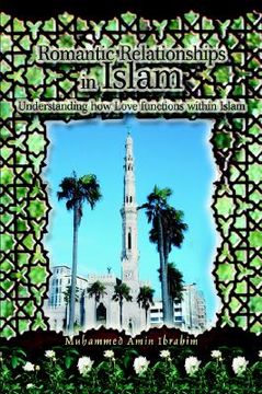 portada romantic relationships in islam: understanding how love functions within islam (en Inglés)