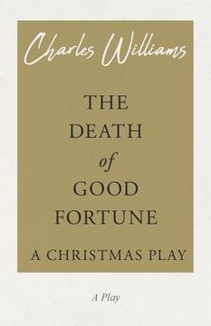 portada The Death of Good Fortune - A Christmas Play (in English)