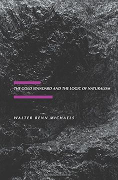 portada The Gold Standard and the Logic of Naturalism (The new Historicism: Studies in Cultural Poetics) (en Inglés)