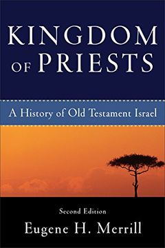 portada Kingdom of Priests: A History of old Testament Israel (en Inglés)