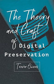 portada The Theory and Craft of Digital Preservation (in English)