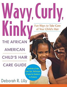 portada Wavy, Curly, Kinky: The African American Child's Hair Care Guide (en Inglés)