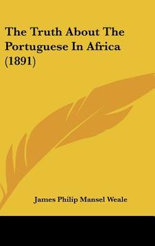 portada the truth about the portuguese in africa (1891) (en Inglés)