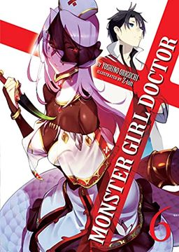portada Monster Girl Doctor (Light Novel) Vol. 6