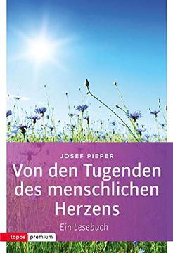 portada Von den Tugenden des Menschlichen Herzens: Ein Lesebuch (Topos Taschenbücher) (en Alemán)