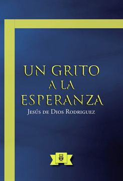portada Un Grito a la Esperanza (in Spanish)