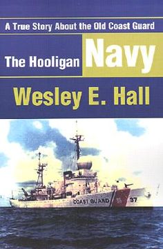 portada the hooligan navy: a true story about the old coast guard (en Inglés)