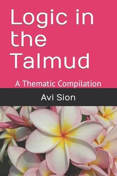 portada Logic in the Talmud: A Thematic Compilation (en Inglés)