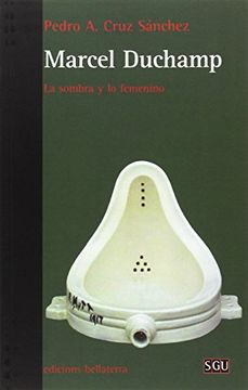 portada Marchel Duchamp: La Sombra y lo Femenino