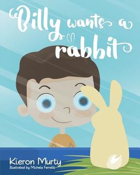 portada Billy Wants A Rabbit (en Inglés)
