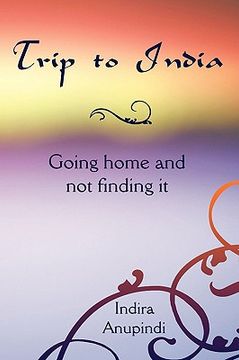 portada trip to india: going home and not finding it (en Inglés)