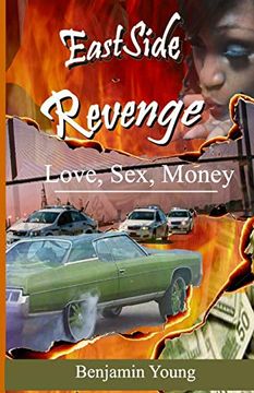 Eastside Revenge Love, Sex, Money (en Inglés)