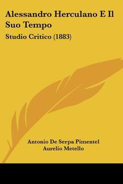 portada alessandro herculano e il suo tempo: studio critico (1883) (en Inglés)
