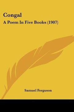 portada congal: a poem in five books (1907) (en Inglés)